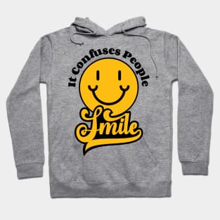 Smile, It Confuses People Hoodie